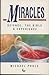 Miracles: Science, the Bibl...
