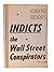 Indicts the Wall Street Con...
