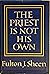 The Priest is not His Own