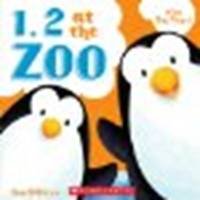 1, 2 at the Zoo by Dicicco, Sue [Scholastic Inc., 2012] Board book [Board book] (Hardcover)