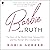 Barbie and Ruth: The Story of the World's Most Famous Doll and the Woman Who Created Her