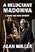 A Reluctant Madonna