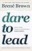 Dare to Lead (HARDCOVER) & Workbook for dare to lead Large Print ( PAPERBACK) Sep 9, 2020