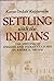 Settling with the Indians: The Meeting of English and Indian Cultures in America, 1580-1640