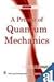 A Primer of Quantum Mechanics
