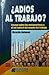 Adios al Trabajo? Ensayo so...