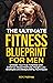 The Ultimate Fitness Bluepr...
