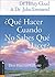 Que hacer cuando no sabes que hacer: Dios har? un camino (Spanish Edition) by Henry Cloud (2006-04-04)