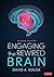 Engaging the Rewired Brain