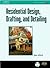 Residential Design, Drafting, and Detailing (Drafting and Design) by Jefferis, Alan (2007) Hardcover