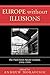 Europe without Illusions: The Paul-Henri Spaak Lectures, 1994-1999 (2005-02-15)