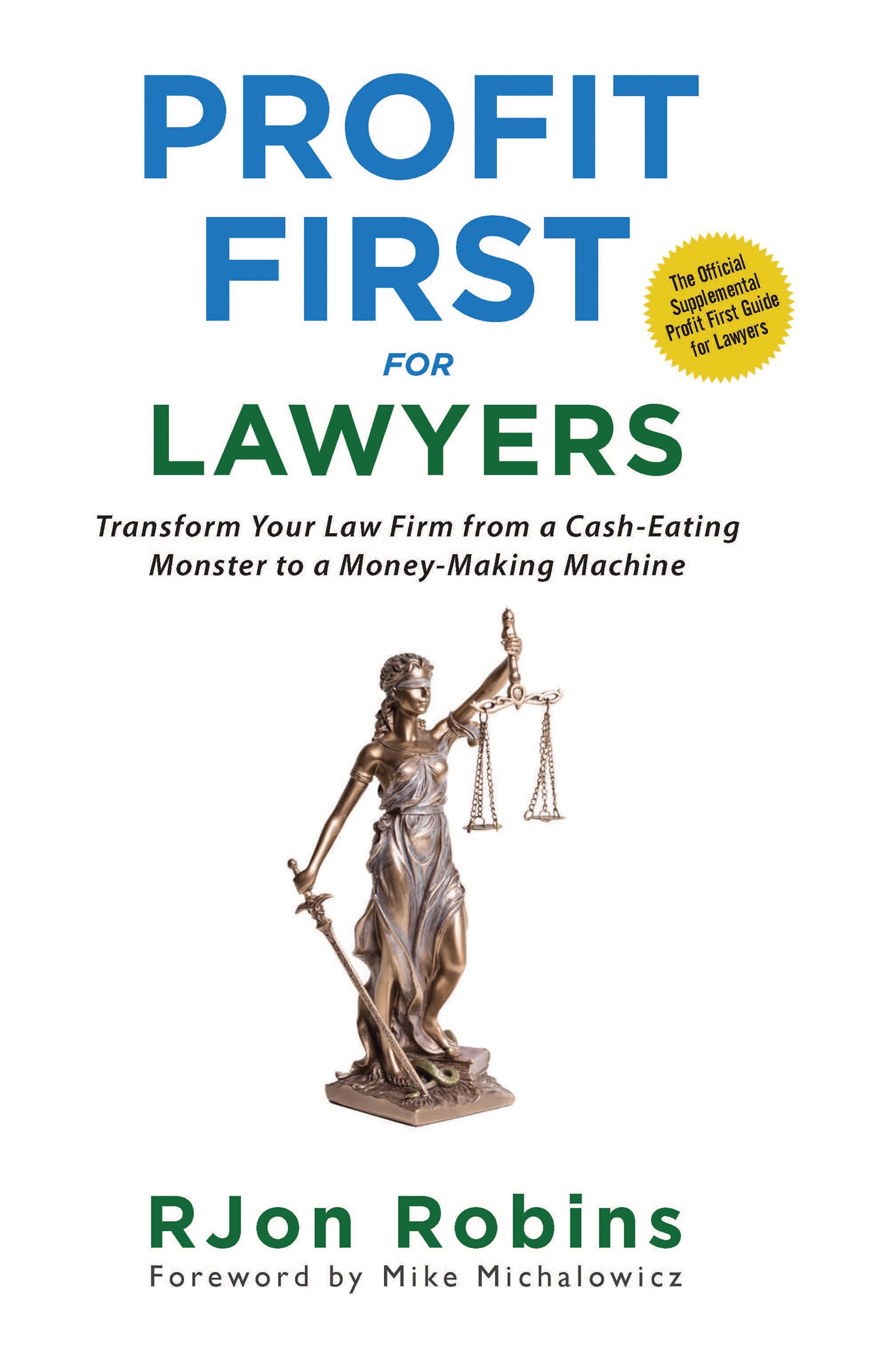 Profit First For Lawyers: Transform Your Law Firm from a Cash-Eating Monster to a Money-Making Machine (Kindle Edition)