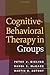 By Peter J. Bieling PhD Cognitive-Behavioral Therapy in Groups (1st Edition)