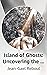 Island of Ghosts: Uncoverin...