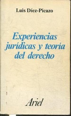 Experiencias jurídicas y teoría del derecho (Colección Ariel) (Spanish Edition)