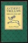 Anthony Trollope: Dream and Art