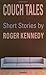 Couch Tales: Short Stories by Roger Kennedy (2008-11-01)