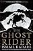 The Ghost Rider by Ismail Kadare by Ismail Kadare