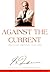 Against the Current: Selected Writings by Pierre Trudeau (1996-11-02)