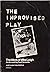 The Improvised Play by Paul Clements