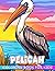 Pelican Coloring Book For K...