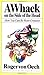 A Whack On the Side of the Head by Roger Von Oech (1983-05-24)