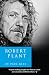 Robert Plant by Paul Rees