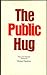 The public hug: New and sel...