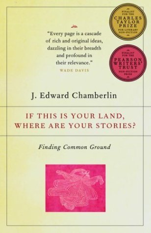 By J. Edward Chamberlin If This Is Your Land, Where Are Your Stories? Finding Common Ground [Paperback] (Paperback)