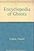 Encyclopedia of Ghosts by Daniel Cohen (1991-10-01)