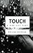 Touch: A One-Act Play by Briana Morgan (2016-04-26)