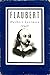 Flaubert a Biography