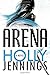 Arena by Holly Jennings (2016-04-05)