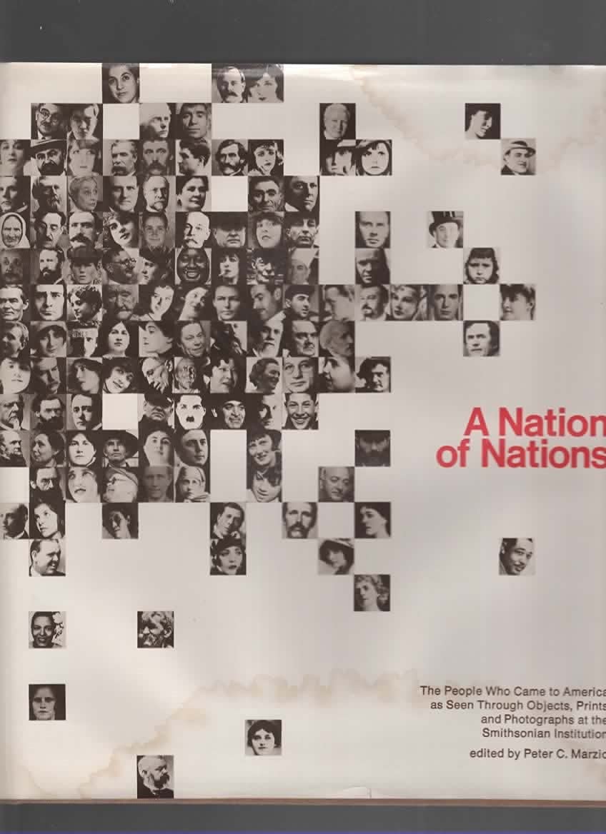 A Nation of Nations: The People Who Came to America As Seen Through Objects and Documents Exhibited at the Smithsonian Institution (Hardcover)