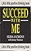 Succeed With Me - Life's Little Positive Thinking Book