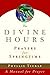 By Phyllis Tickle - The Divine Hours (Volume Three): Prayers for Springtime: A Manual for Prayer (Tickle, Phyllis)