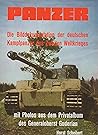 Panzer: D. Bilddokumentation d. dt. Kampfpanzer d. Zweiten Weltkrieges (German Edition)