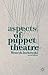 Aspects of Puppet Theatre Paperback January 21, 2014