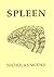 [(Spleen: 31 Versions of Baudelaire's Poem)] [Author: Nicholas Moore] published on (August, 1990)