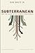 Subterranean: Why the Future of the Church is Rootedness by Dan White Jr. (2015-08-24)