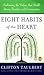 Eight Habits of the Heart : The Timeless Values That Build Strong Communities(Paperback) - 2012 Edition