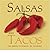 [ Favorite Salsas and Tacos...