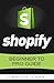 Shopify: Beginner to Pro Guide - The Comprehensive Guide: (Shopify, Shopify Pro, Shopify Store, Shopify Dropshipping, Shopify Beginners Guide) by Timothy Short (2016-07-25)