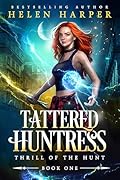 Tattered Huntress (Thrill of the Hunt, #1) 