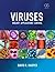 Viruses: Biology, Applications, and Control by David R Harper (2011-07-13)
