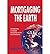 [Mortgaging The Earth: Worl...