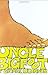 Uncle Bigfoot by George O'Connor (2008-04-01)