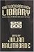The Lock and Key Library [Facsimile Edition]: Classic Real Life Mystery and Detective Stories by Julian Hawthorne (edited by) (2007) Paperback