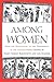 [Among Women: From the Homosocial to the Homoerotic in the Ancient World] [By: x] [October, 2008]