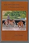Square Corners: A Horsewoman's Story